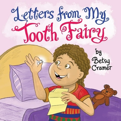 Letters from My Tooth Fairy by Cramer, Betsy