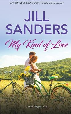 My Kind of Love by Sanders, Jill