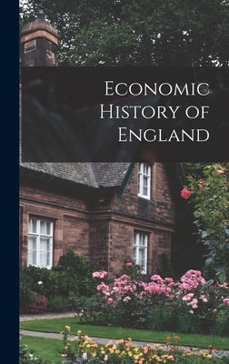 Economic History of England by Anonymous