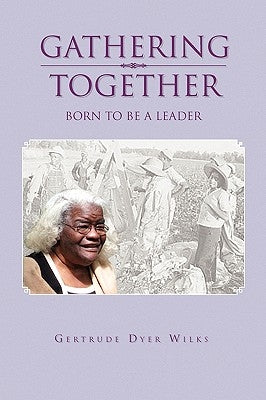 Gathering Together by Wilks, Gertrude Dyer