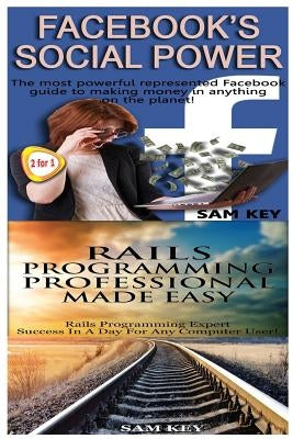 Facebook Social Power & Rails Programming Professional Made Easy by Key, Sam