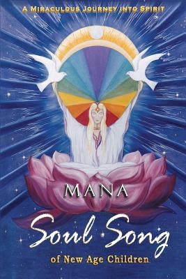 Soul Song: of New Age Children by Mana