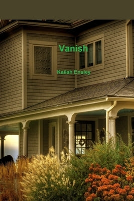 Vanish by Ensley, Kailah