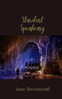 Stardust Speakeasy by Ravenscroft, Isaac