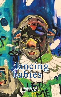 Dancing Babies by Greed