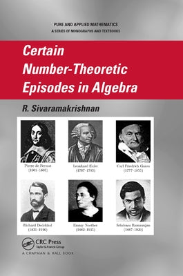 Certain Number-Theoretic Episodes In Algebra by R, Sivaramakrishnan