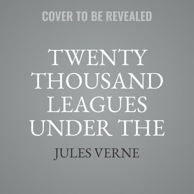 Twenty Thousand Leagues Under the Sea by Verne, Jules
