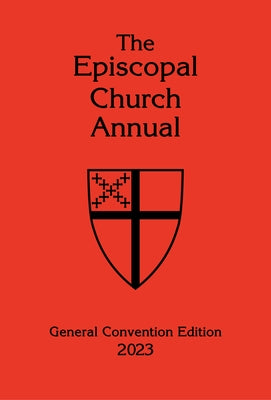 The Episcopal Church Annual 2023: General Convention Edition by Church Publishing