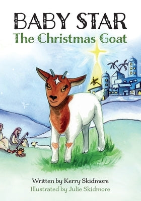 BABY STAR, The Christmas Goat by Skidmore, Julie