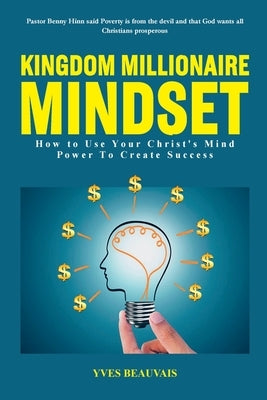 Kingdom Millionaire Mindset by Beauvais, Yves