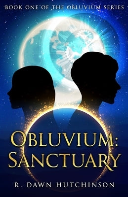 Obluvium: Sanctuary- Book One of the Obluvium Series by Hutchinson, R. Dawn