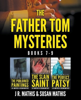 The Father Tom Mysteries: Books 7-9 by Mathis, J. R.