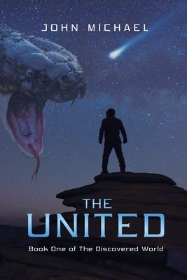 The United: Book One of the Discovered World by Michael, John