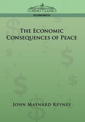 The Economic Consequences of Peace by Keynes, John Maynard
