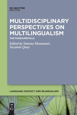 Multidisciplinary Perspectives on Multilingualism: The Fundamentals by Montanari, Simona