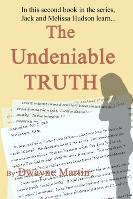 The Undeniable Truth by Martin, Dwayne