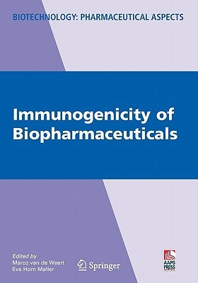 Immunogenicity of Biopharmaceuticals by Weert, Marco