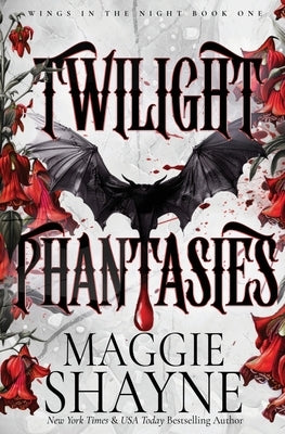 Twilight Phantasies by Shayne, Maggie