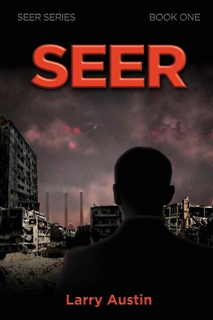 Seer: Seer Series - Book One by Austin, Larry