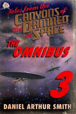 Tales from the Canyons of the Damned: Omnibus No. 3 by Cawdron, Peter