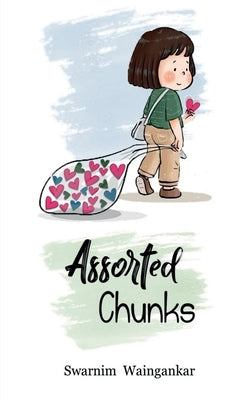 Assorted Chunks by Waingankar, Swarnim