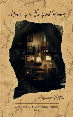 Home is a Thousand Rooms by Mathew, Aiswarya
