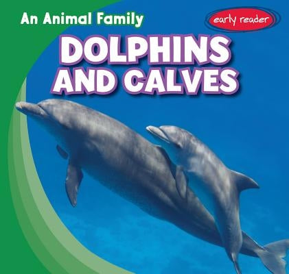 Dolphins and Calves by Rodrigo-Gomez, Mike