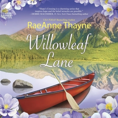 Willowleaf Lane by Thayne, Raeanne