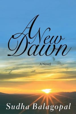 A New Dawn by Balagopal, Sudha
