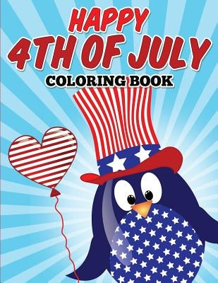 Happy 4th Of July Coloring Book by N/A