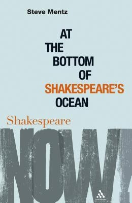 At the Bottom of Shakespeare's Ocean by Mentz, Steve