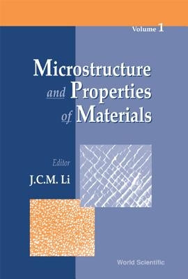 Microstructure and Properties of Materials (Volume 1) by Arsenault, R. J.