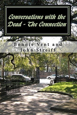 Conversations with the Dead - The Connection by Streiff, John