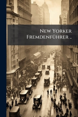 New Yorker Fremdenführer .. by Anonymous