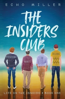 The Insiders Club by Miller, Echo