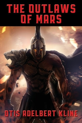 The Outlaws of Mars by Kline, Otis Adelbert