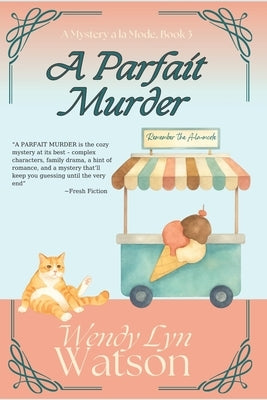 A Parfait Murder: A Romantic Cozy Mystery by Watson, Wendy Lyn