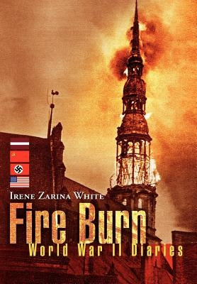 Fire Burn by White, Irene Zarina