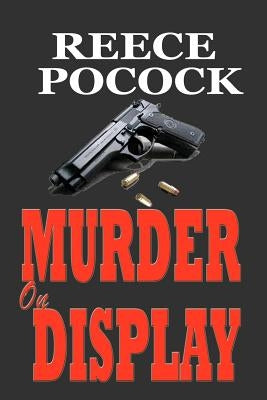 MURDER on DISPLAY by Pocock, Reece