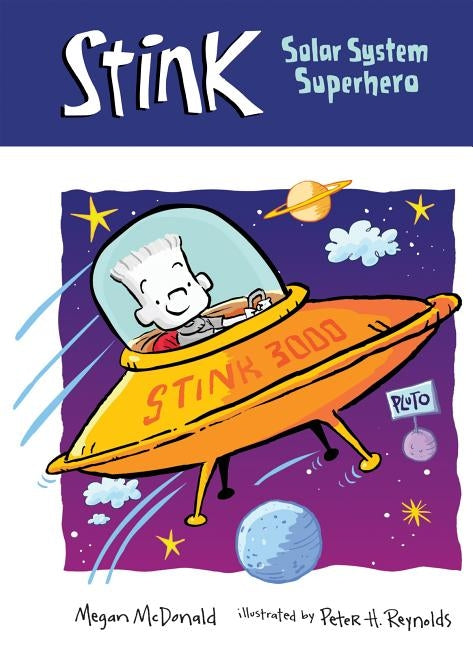 Stink: Solar System Superhero by McDonald, Megan