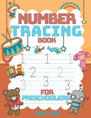 number tracing book for preschoolers only kids: number handwriting practice for kids ages 3-6 by Prod, One