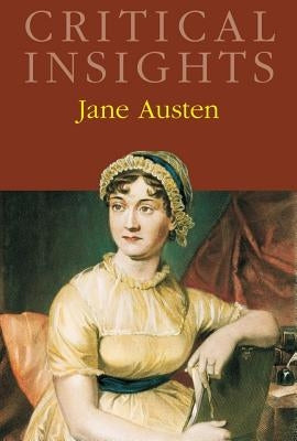Critical Insights: Jane Austen: Print Purchase Includes Free Online Access by Lynch, Jack