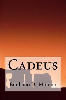 Cadeus by Moreno, Emiliano D.