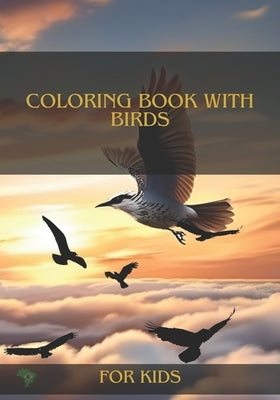 Coloring book with Birds: The best Coloring book with Birds for Kids by Br, Felipe S.