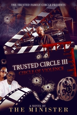 Trusted Circle III: Circle Of Violence by Minister, The
