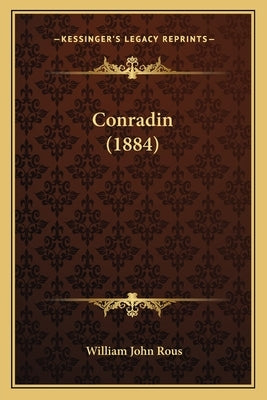 Conradin (1884) by Rous, William John