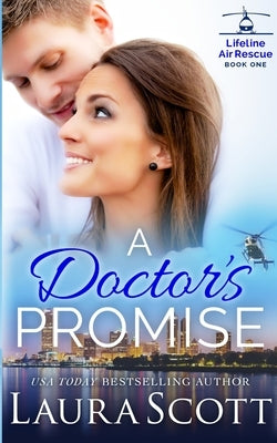 A Doctor's Promise: A Sweet Emotional Medical Romance by Scott, Laura