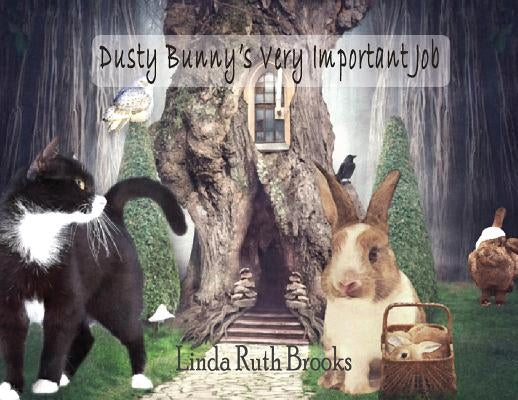 Dusty Bunny's Very Important Job by Brooks, Linda Ruth