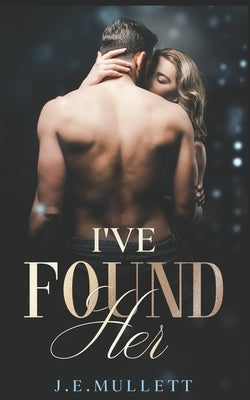 I've Found Her by Mullett, Joy