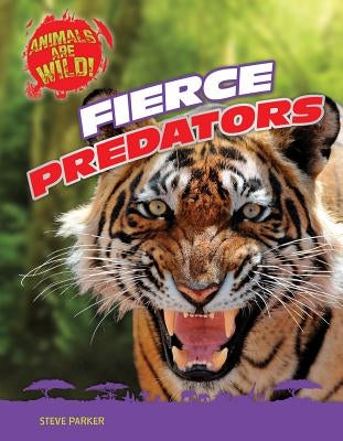 Fierce Predators by Parker, Steve